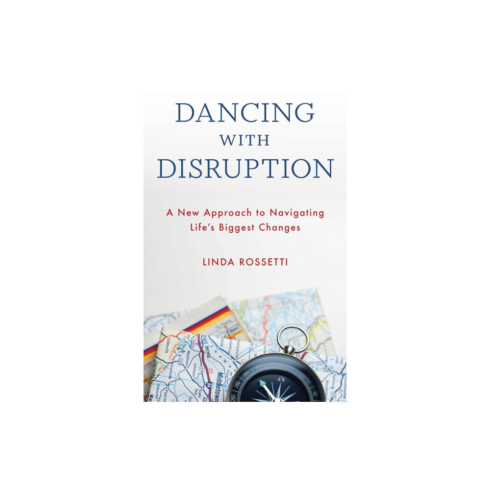 Rowman & littlefield Dancing with Disruption (inbunden, eng)