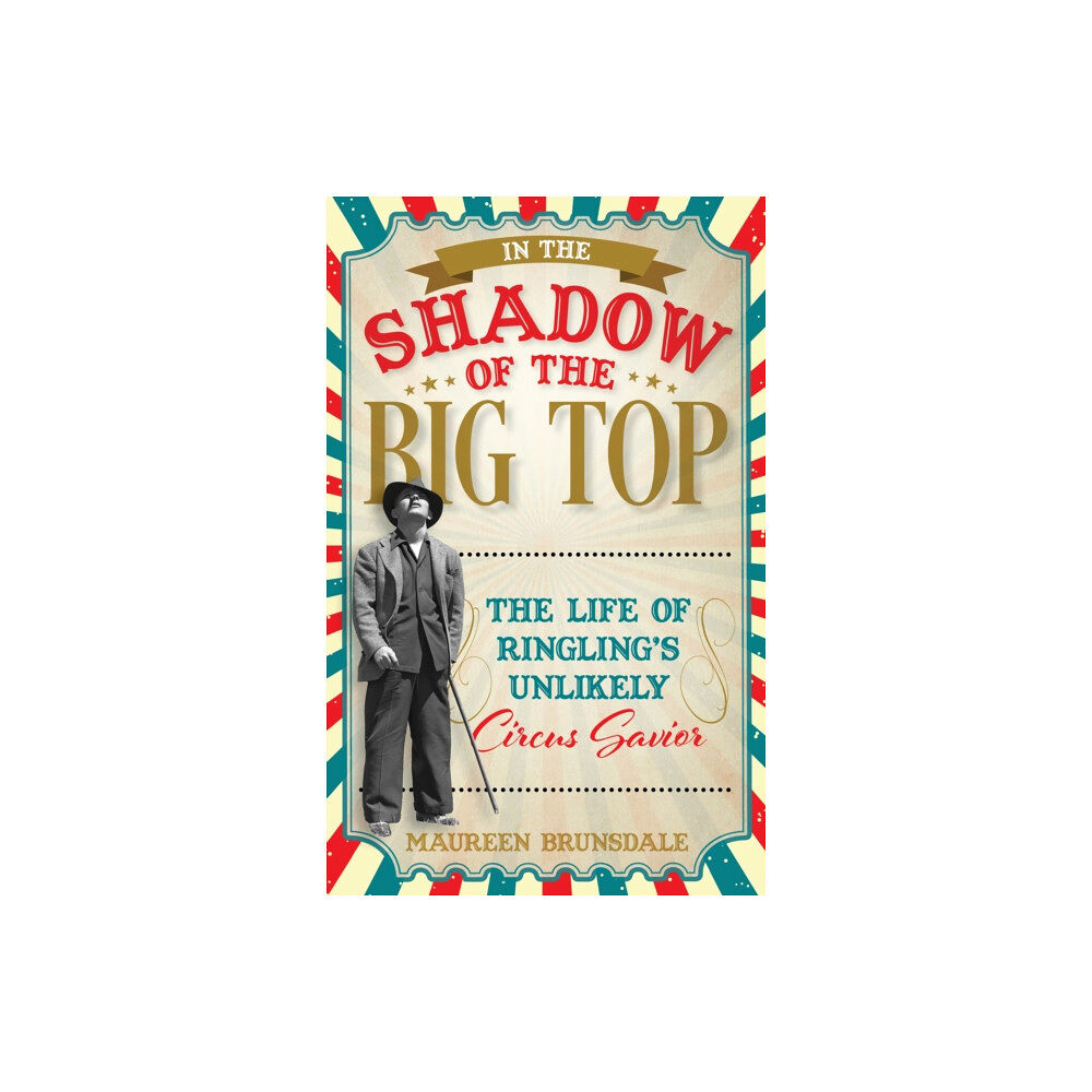 Rowman & littlefield In the Shadow of the Big Top (inbunden, eng)