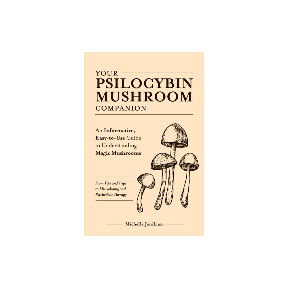 Ulysses Press Your Psilocybin Mushroom Companion (häftad, eng)