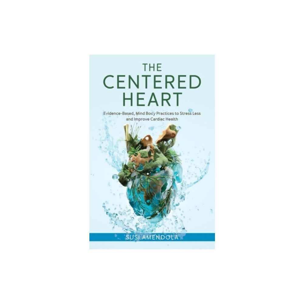 Rowman & littlefield The Centered Heart (inbunden, eng)