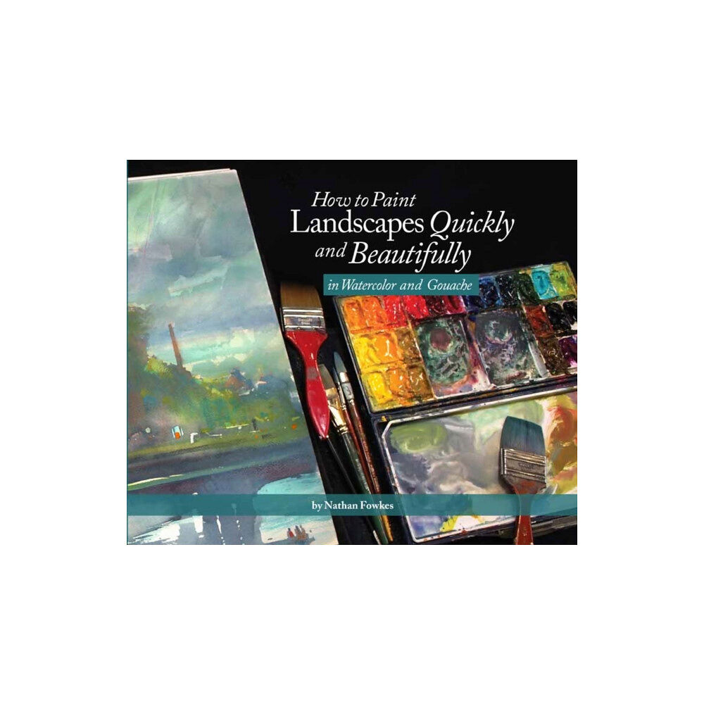 Design Studio Press How to Paint Landscapes Quickly and Beautifully in Watercolor and Gouache (häftad, eng)