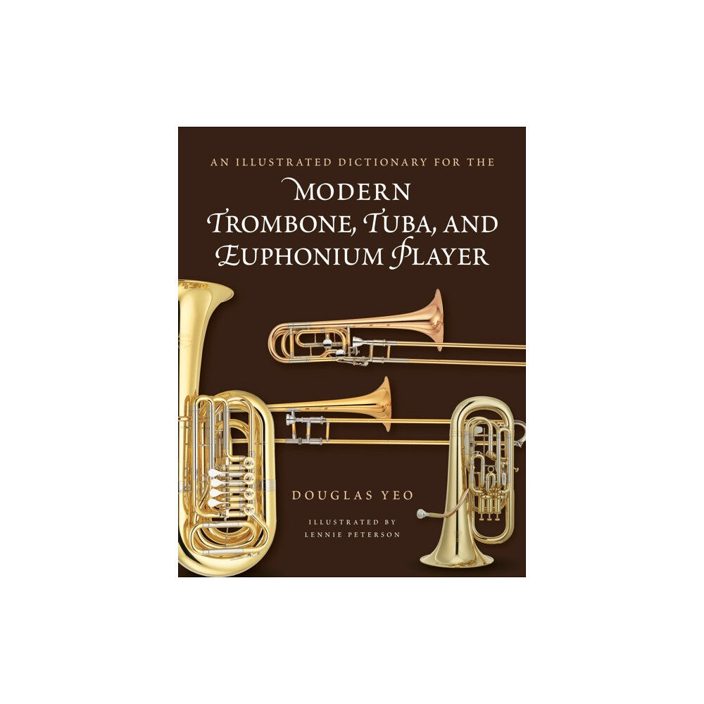 Rowman & littlefield An Illustrated Dictionary for the Modern Trombone, Tuba, and Euphonium Player (häftad, eng)