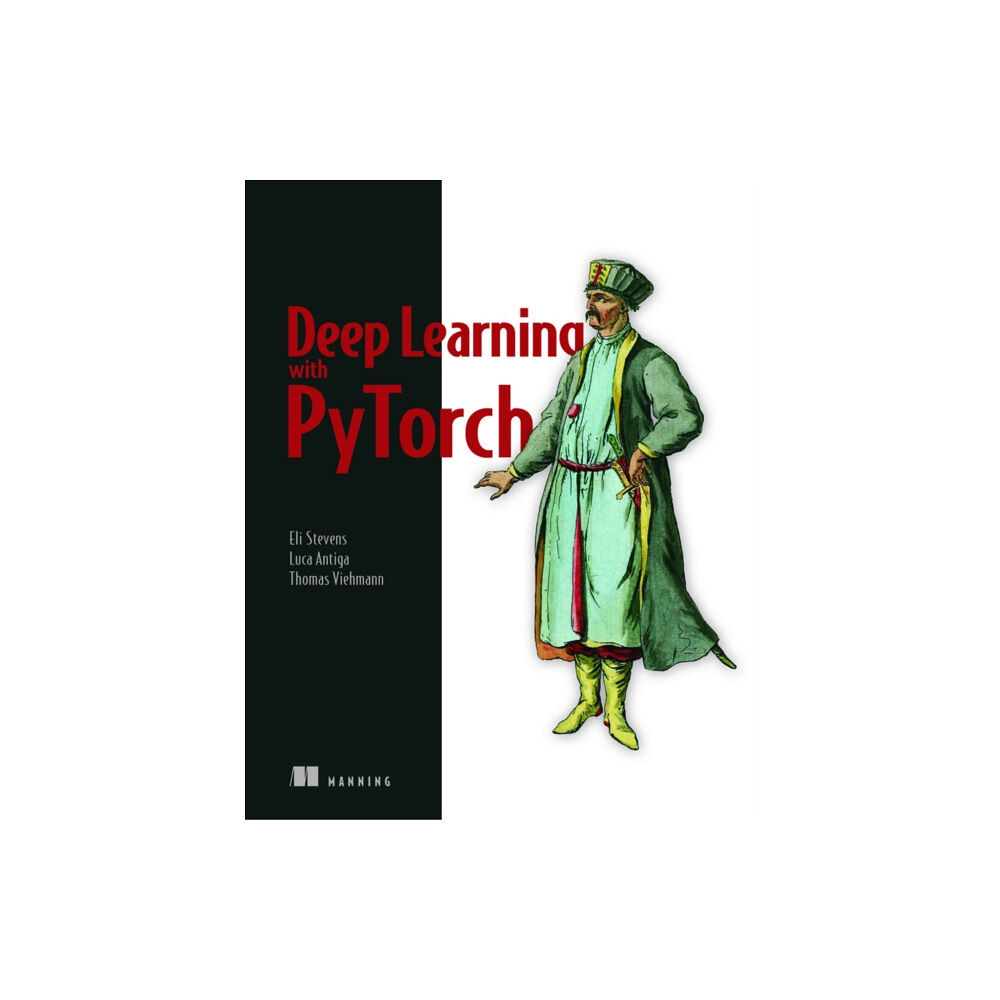 Manning Publications Deep Learning with PyTorch (häftad, eng)