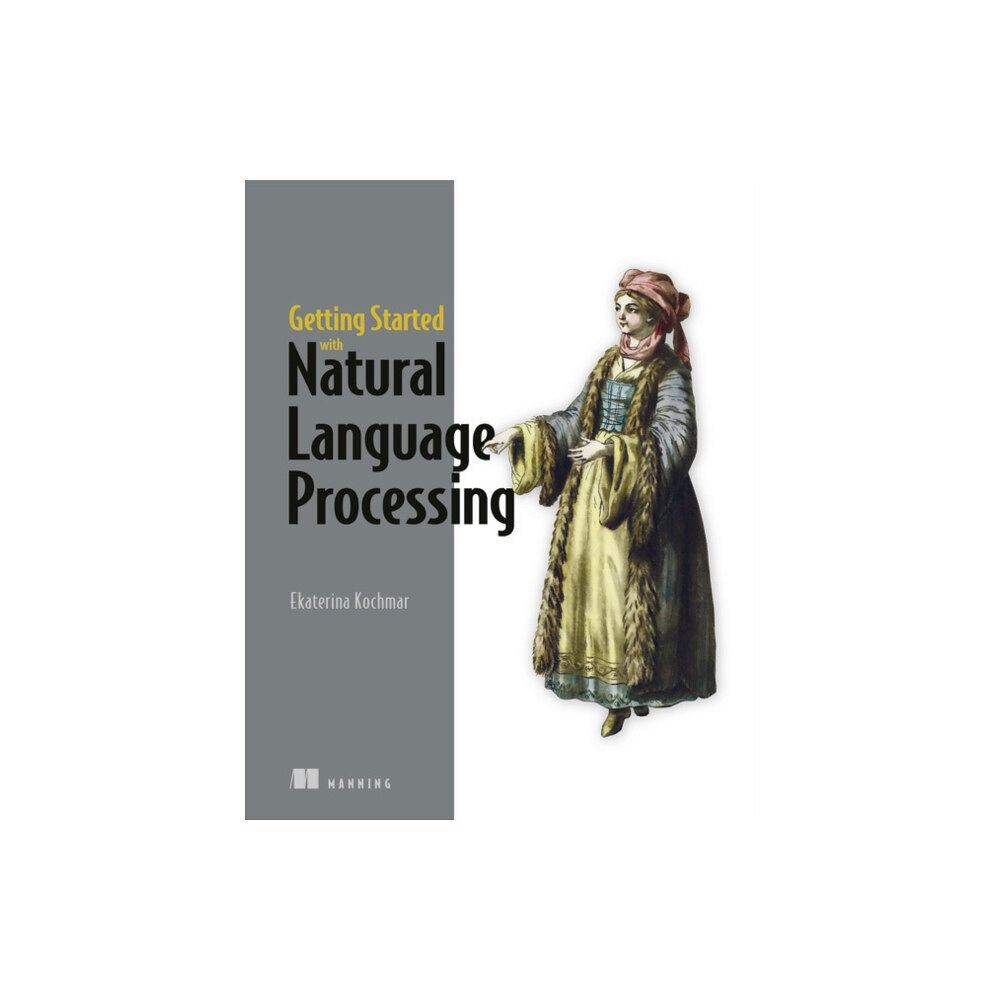 Manning Publications Getting Started with Natural Language Processing (häftad, eng)