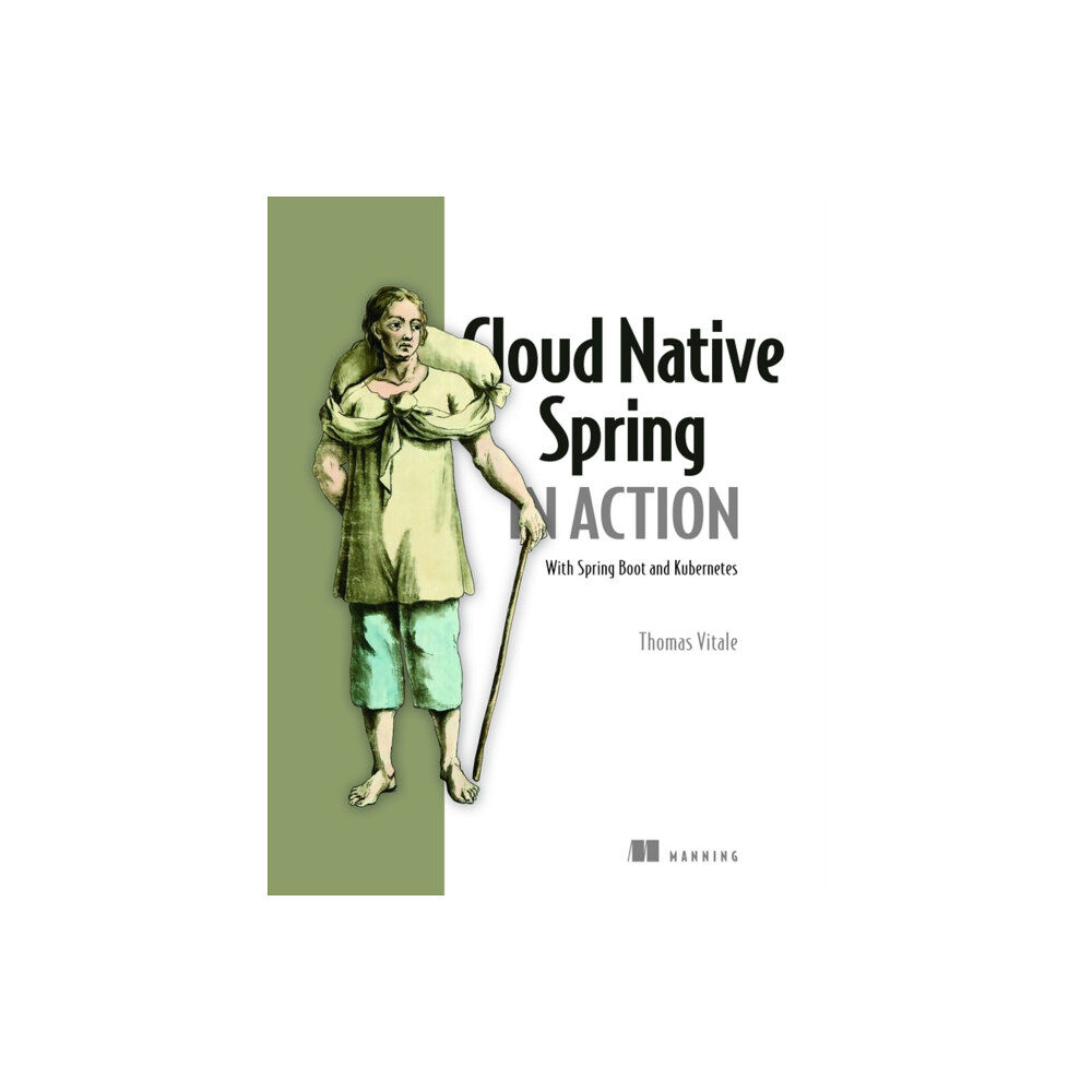 Manning Publications Cloud Native Spring in Action: With Spring Boot and Kubernetes (häftad, eng)