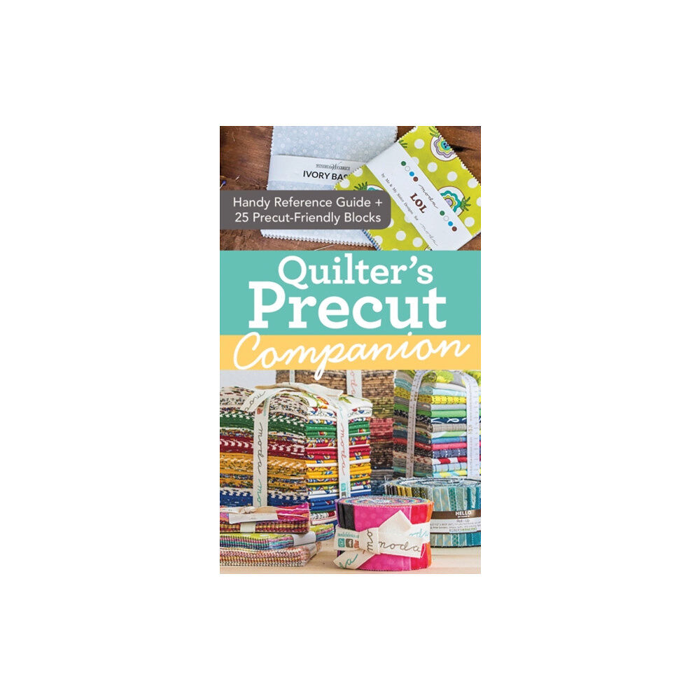 C & T Publishing Quilter's Precut Companion (bok, spiral, eng)
