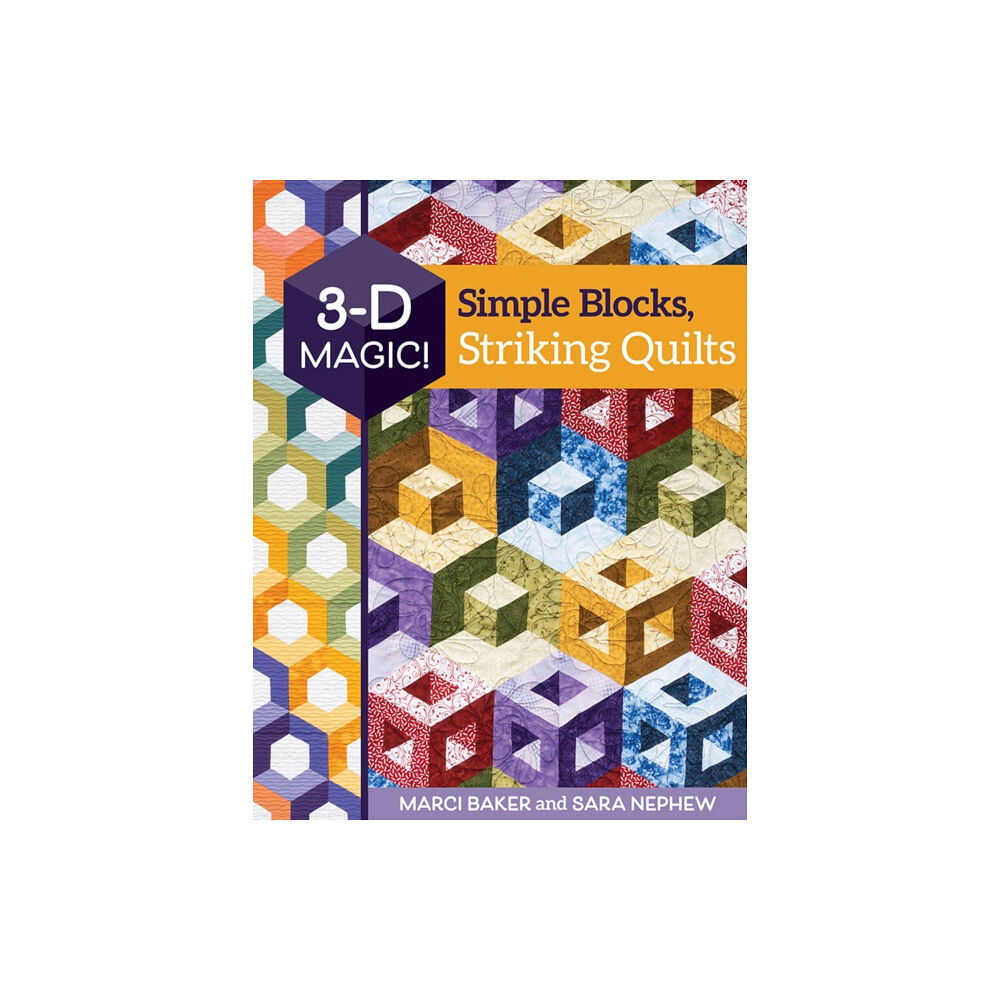 C & T Publishing 3-D Magic! Simple Blocks, Striking Quilts (häftad, eng)