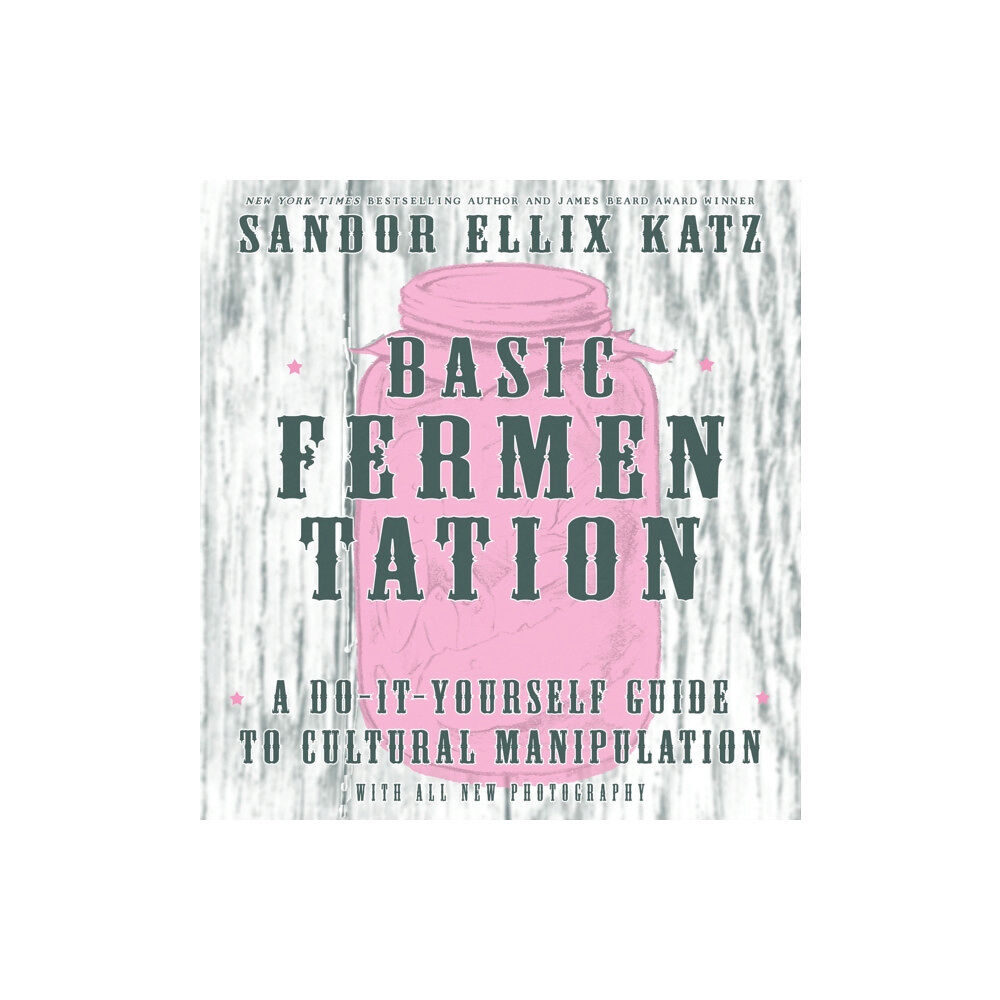 Microcosm Publishing Basic Fermentation: A Do-It-Yourself Guide to Cultural Manipulation (DIY) (inbunden, eng)