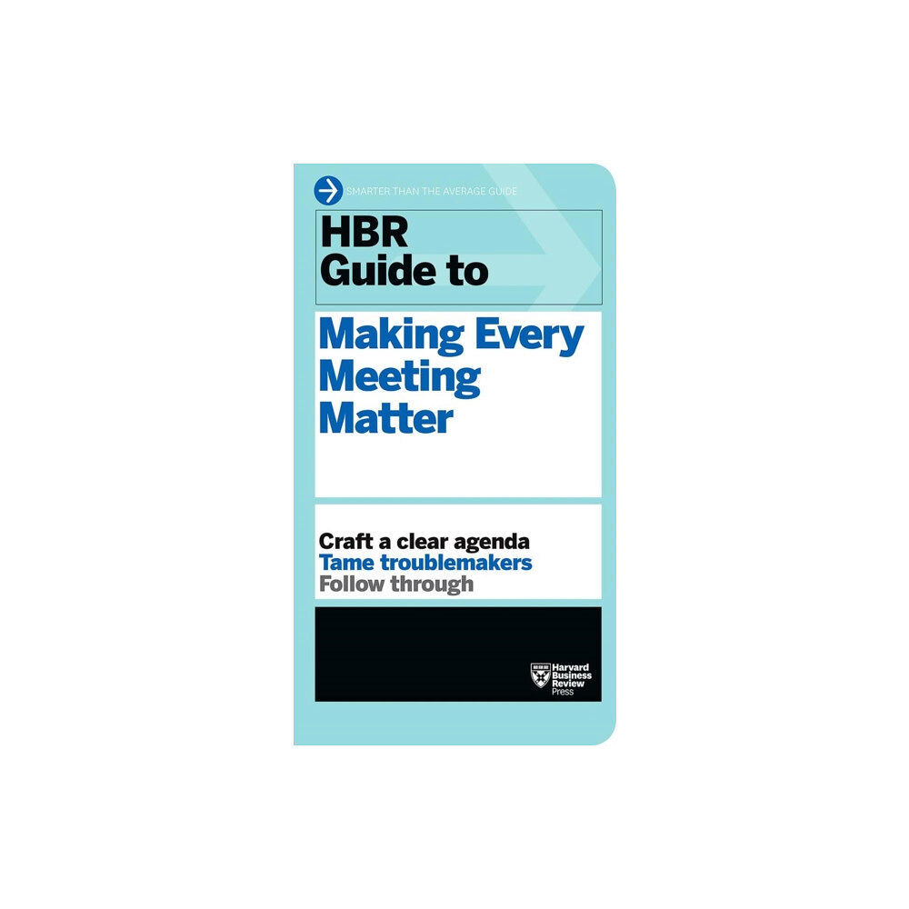 Harvard Business Review Press HBR Guide to Making Every Meeting Matter (HBR Guide Series) (häftad, eng)