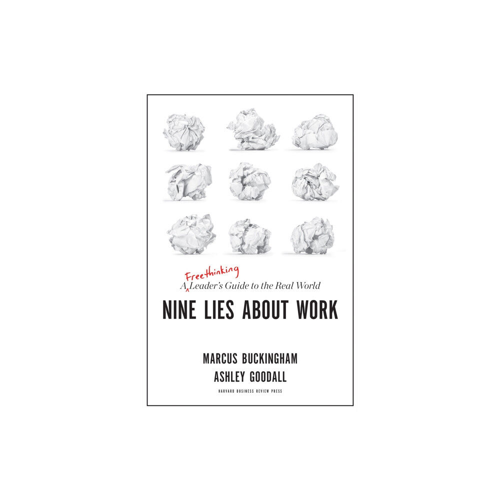 Harvard Business Review Press Nine Lies About Work (inbunden, eng)