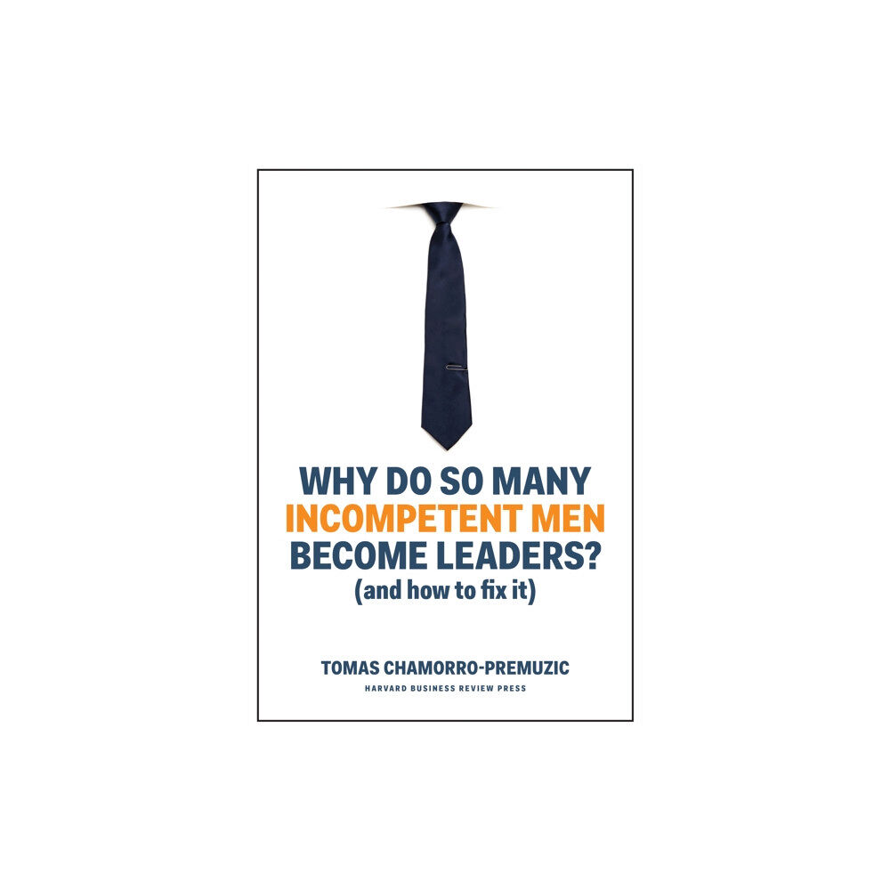 Harvard Business Review Press Why Do So Many Incompetent Men Become Leaders? (inbunden, eng)