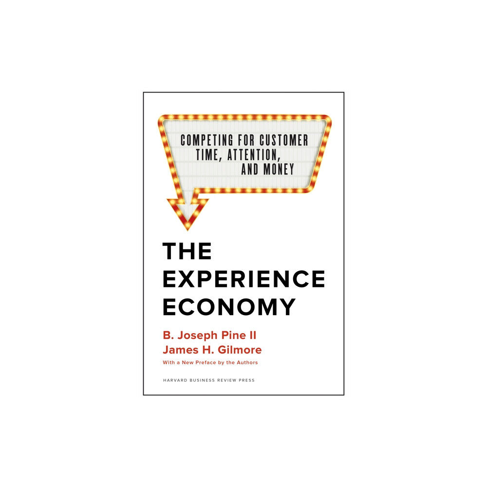 Harvard Business Review Press The Experience Economy, With a New Preface by the Authors (inbunden, eng)