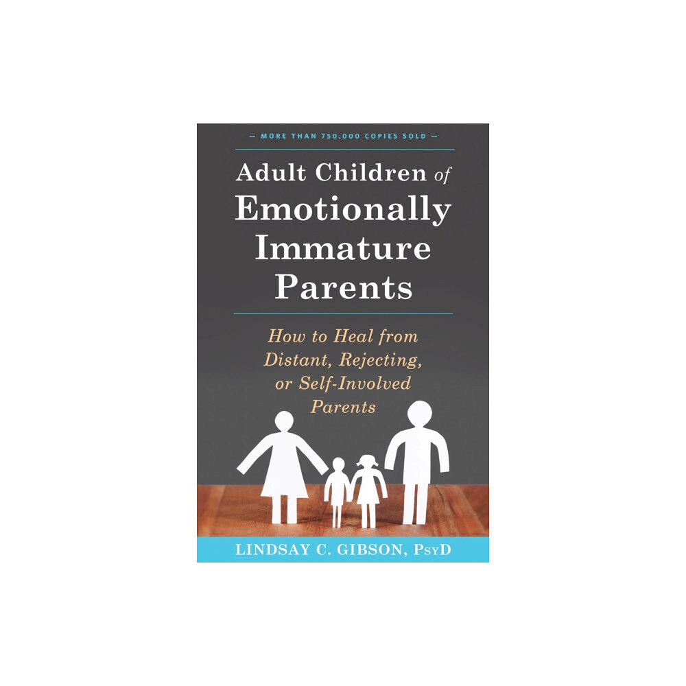 New Harbinger Publications Adult Children of Emotionally Immature Parents (häftad, eng)