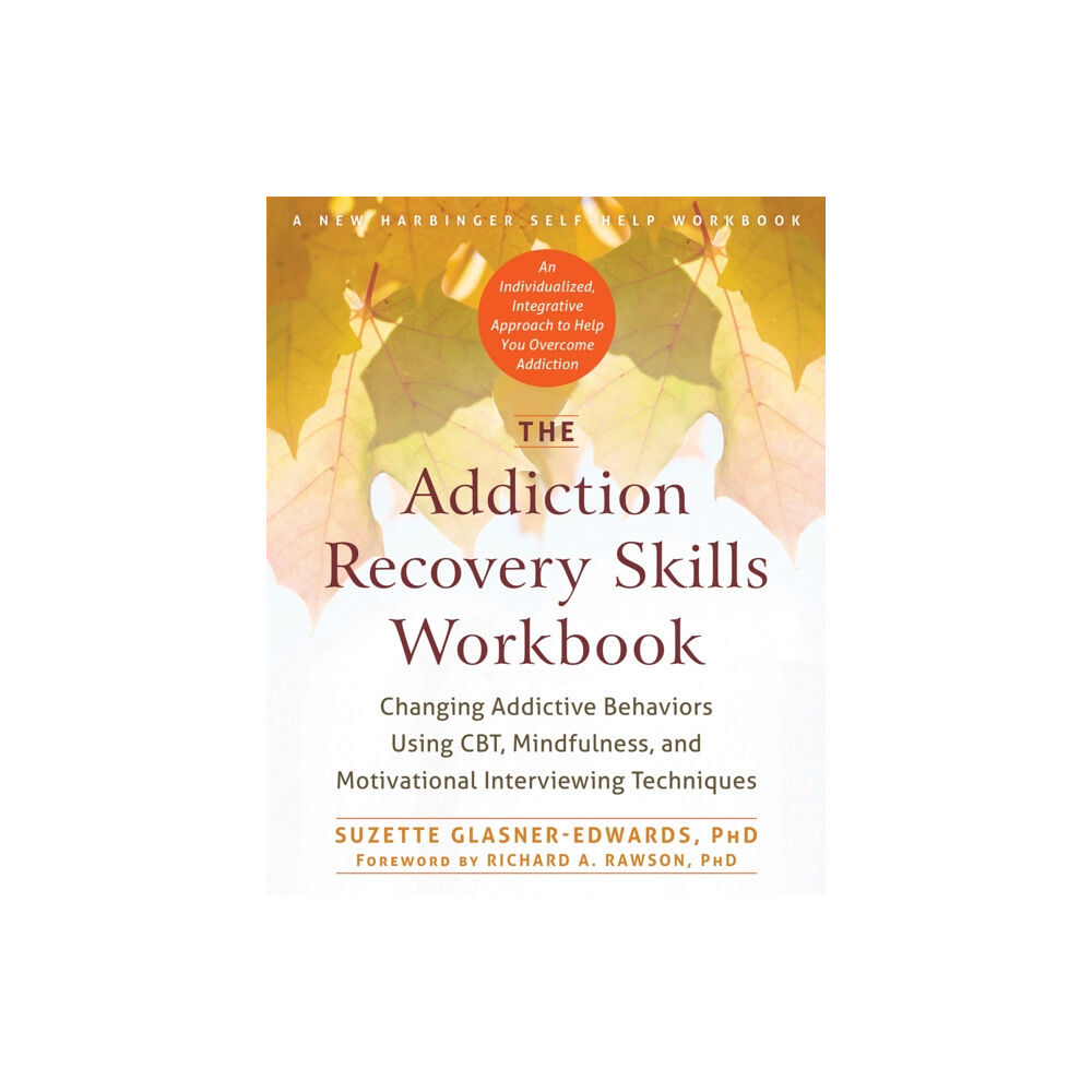 New Harbinger Publications The Addiction Recovery Skills Workbook (häftad, eng)