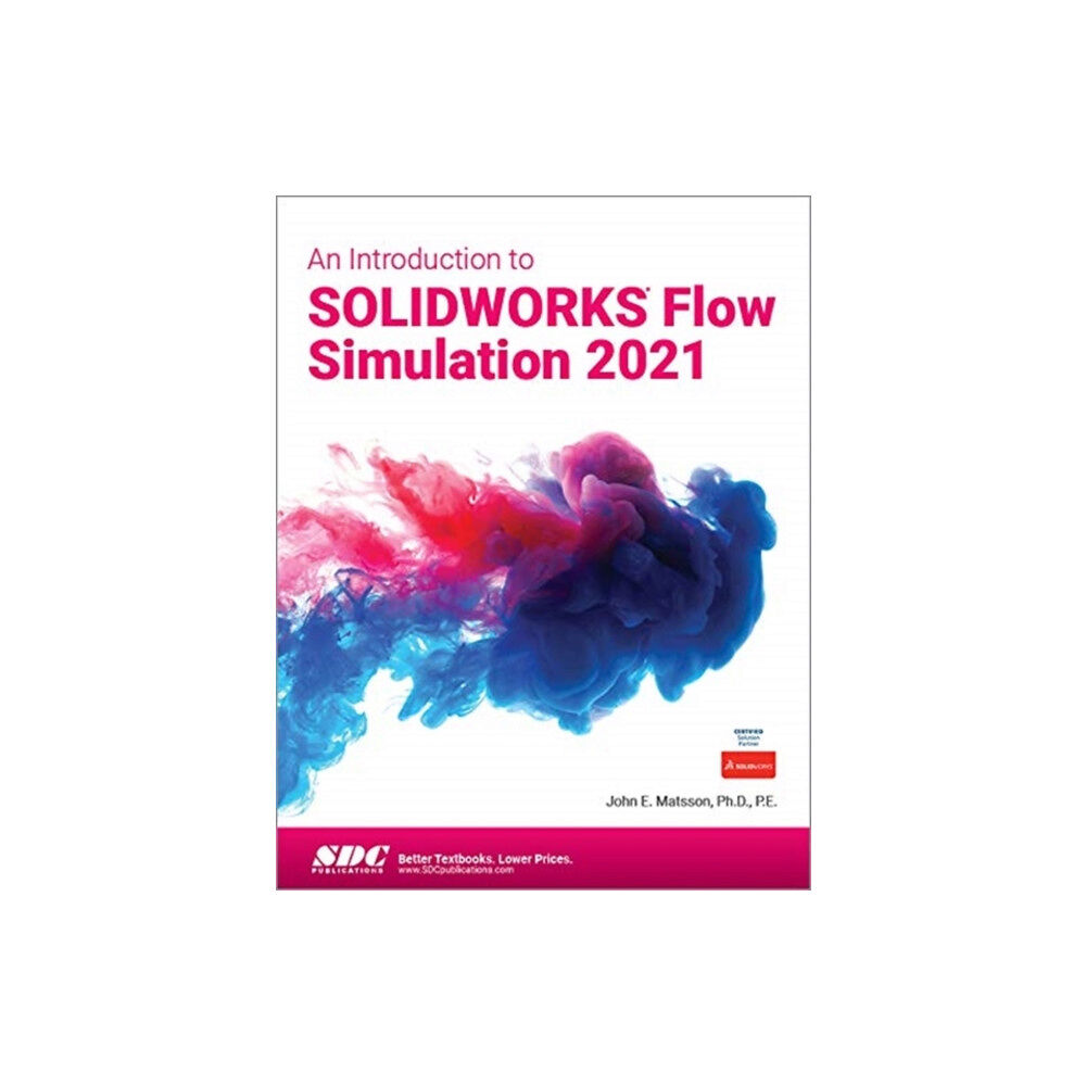 SDC Publications An Introduction to SOLIDWORKS Flow Simulation 2021 (häftad, eng)