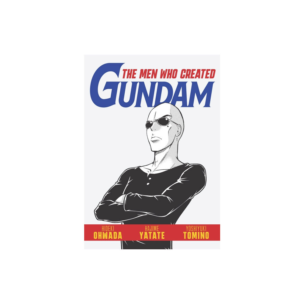 Denpa Books The Men Who Created Gundam (häftad, eng)