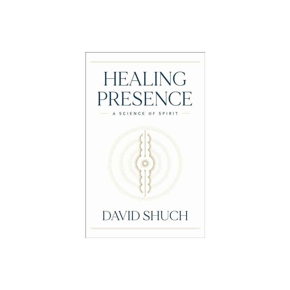 Greenleaf Book Group LLC Healing Presence (inbunden, eng)