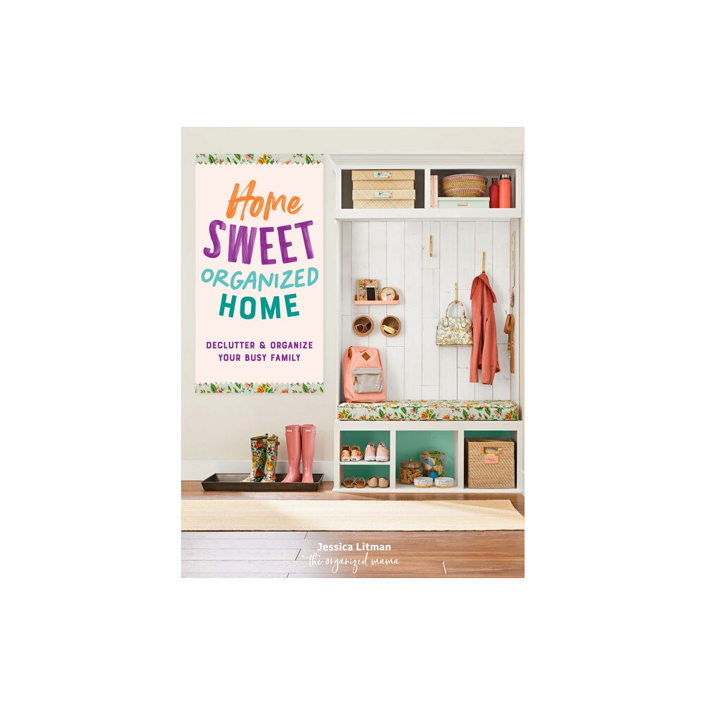 Quarto Publishing Group USA Inc Home Sweet Organized Home (inbunden, eng)