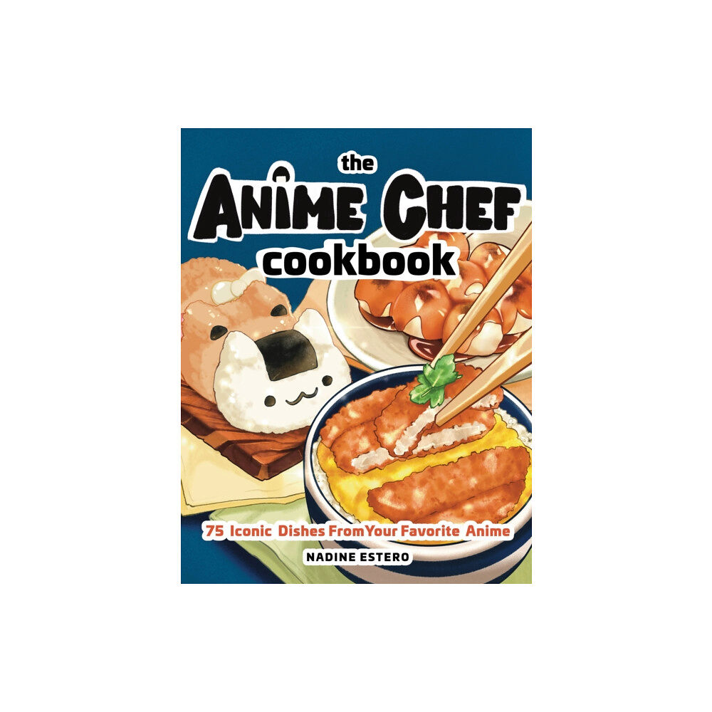 Quarto Publishing Group USA Inc Anime Chef Cookbook (inbunden, eng)