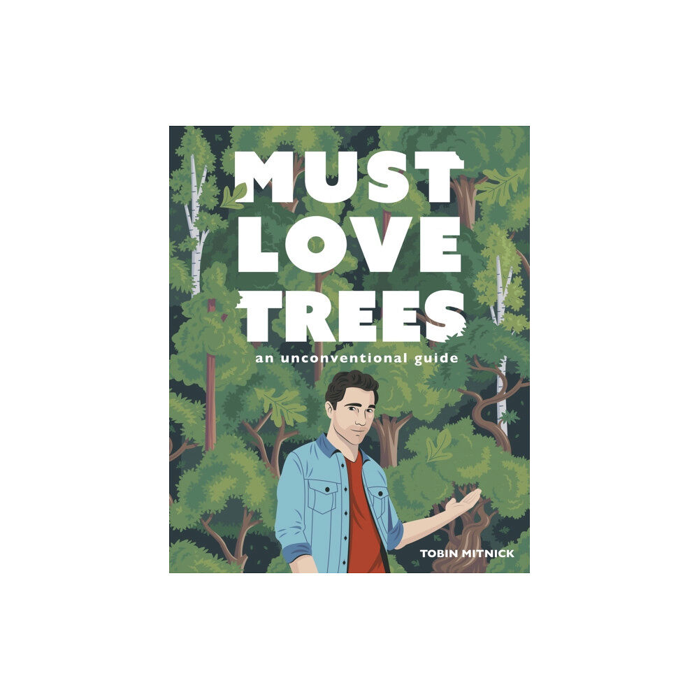 Quarto Publishing Group USA Inc Must Love Trees (inbunden, eng)