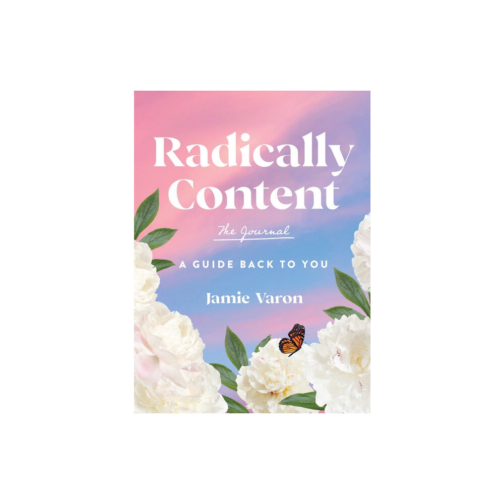 Quarto Publishing Group USA Inc Radically Content: The Journal (inbunden, eng)