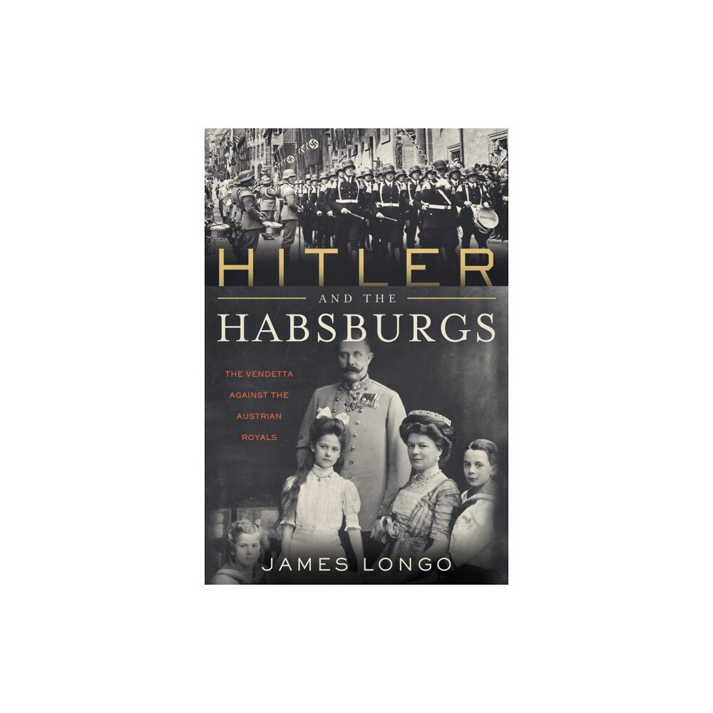 Diversion Books Hitler and the Habsburgs (häftad, eng)