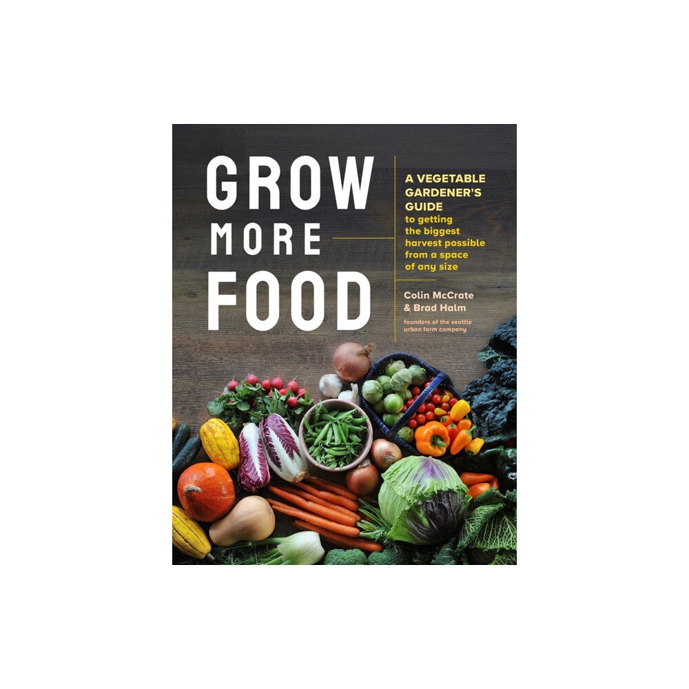 Workman Publishing Grow More Food (häftad, eng)