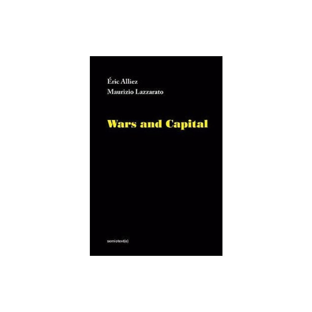 Autonomedia Wars and Capital (inbunden, eng)