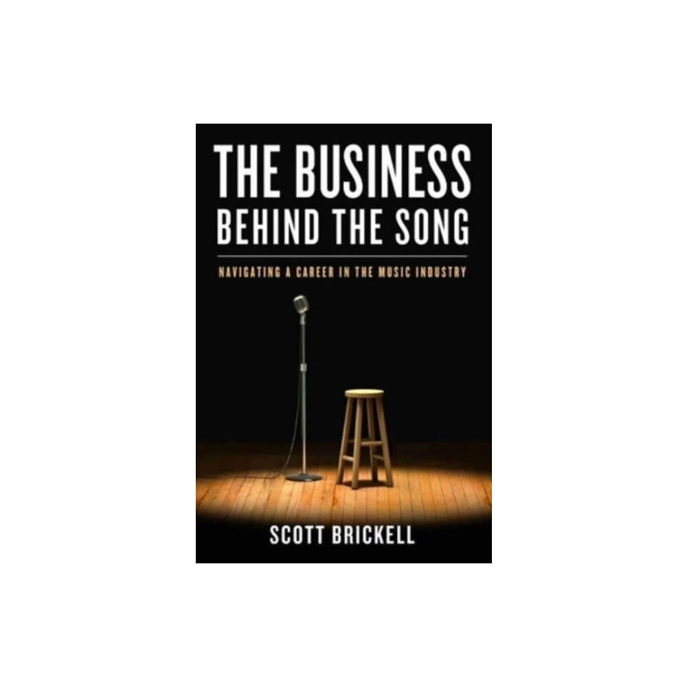 Forefront Books The Business Behind the Song (inbunden, eng)