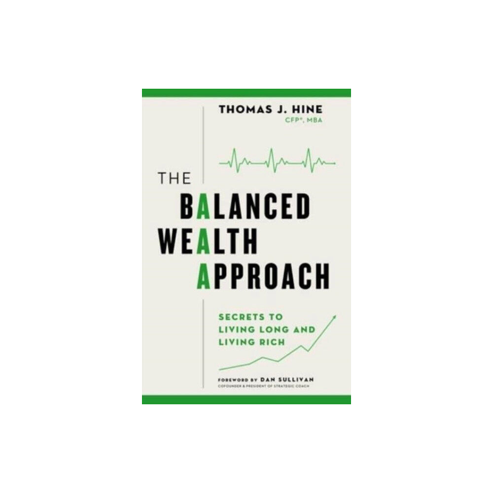 Forefront Books The Balanced Wealth Approach (inbunden, eng)