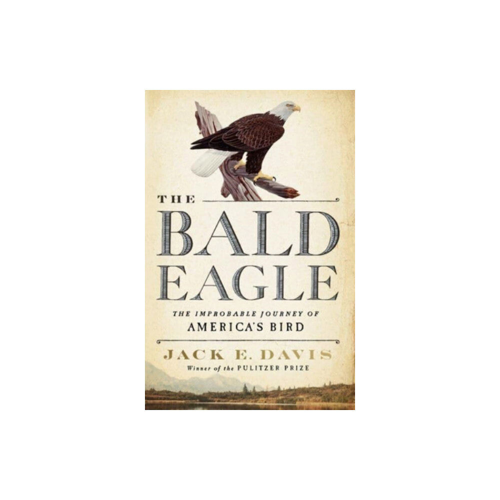 WW Norton & Co The Bald Eagle (inbunden, eng)