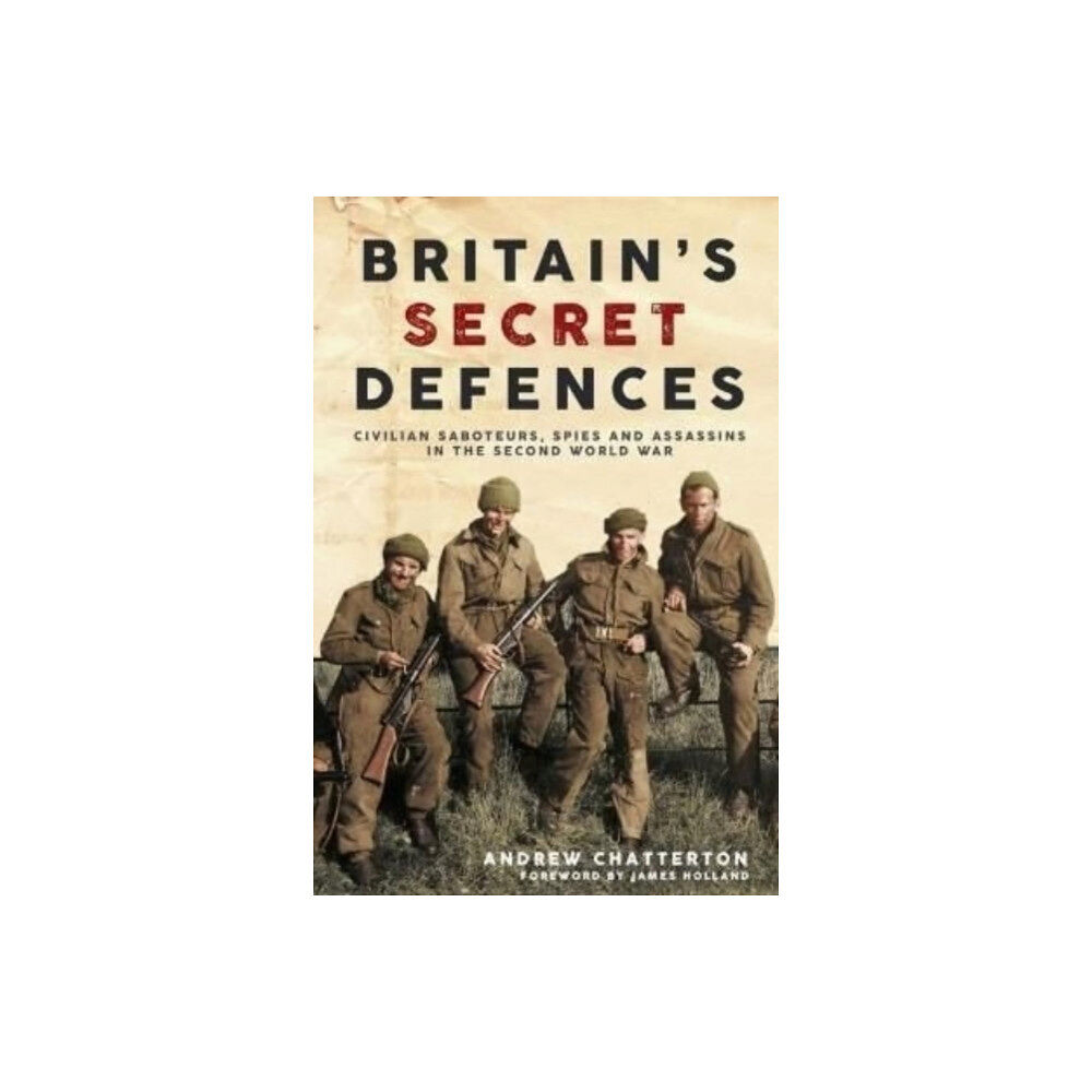 Casemate Publishers Britain's Secret Defences (inbunden, eng)