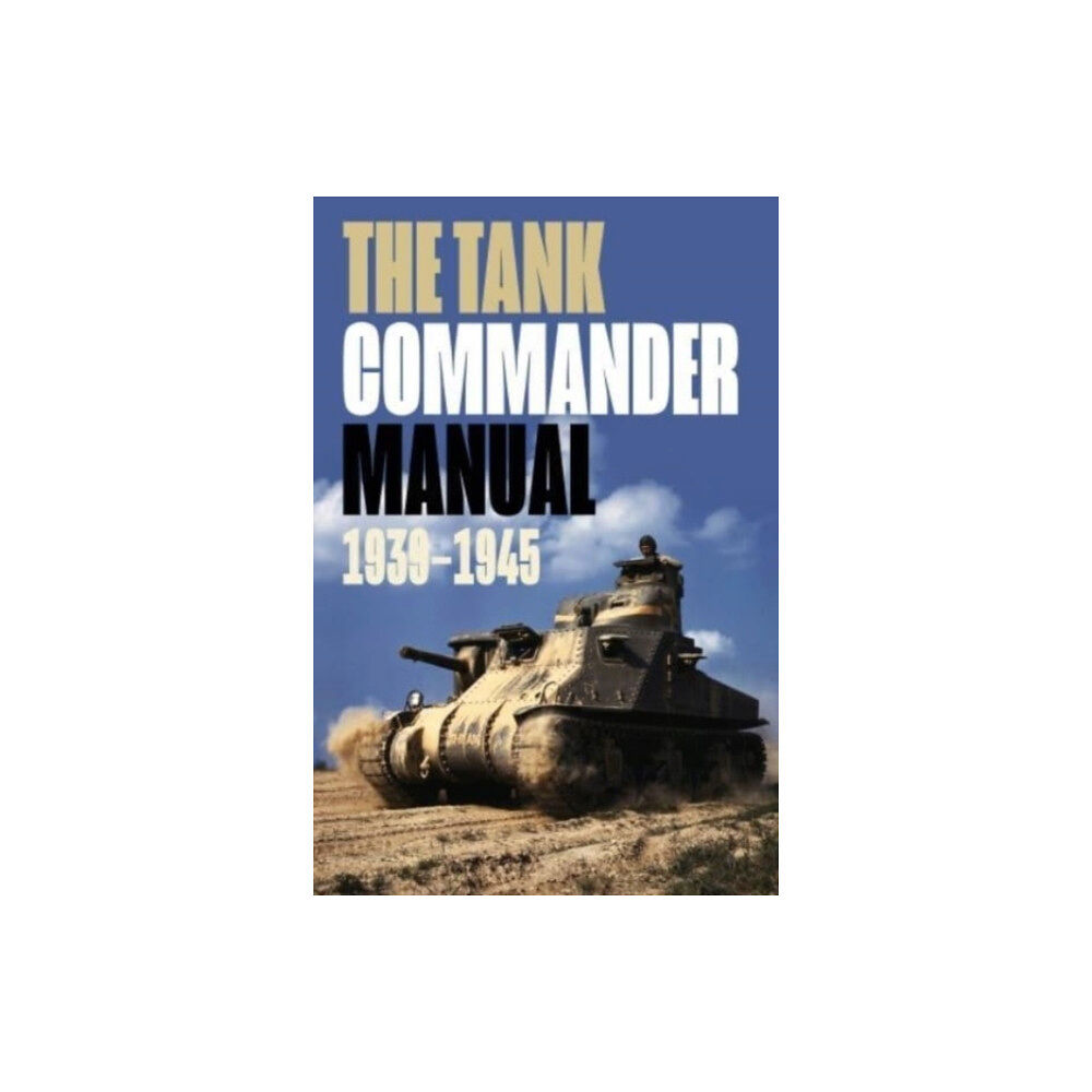 Casemate Publishers The Tank Commander Pocket Manual (häftad, eng)