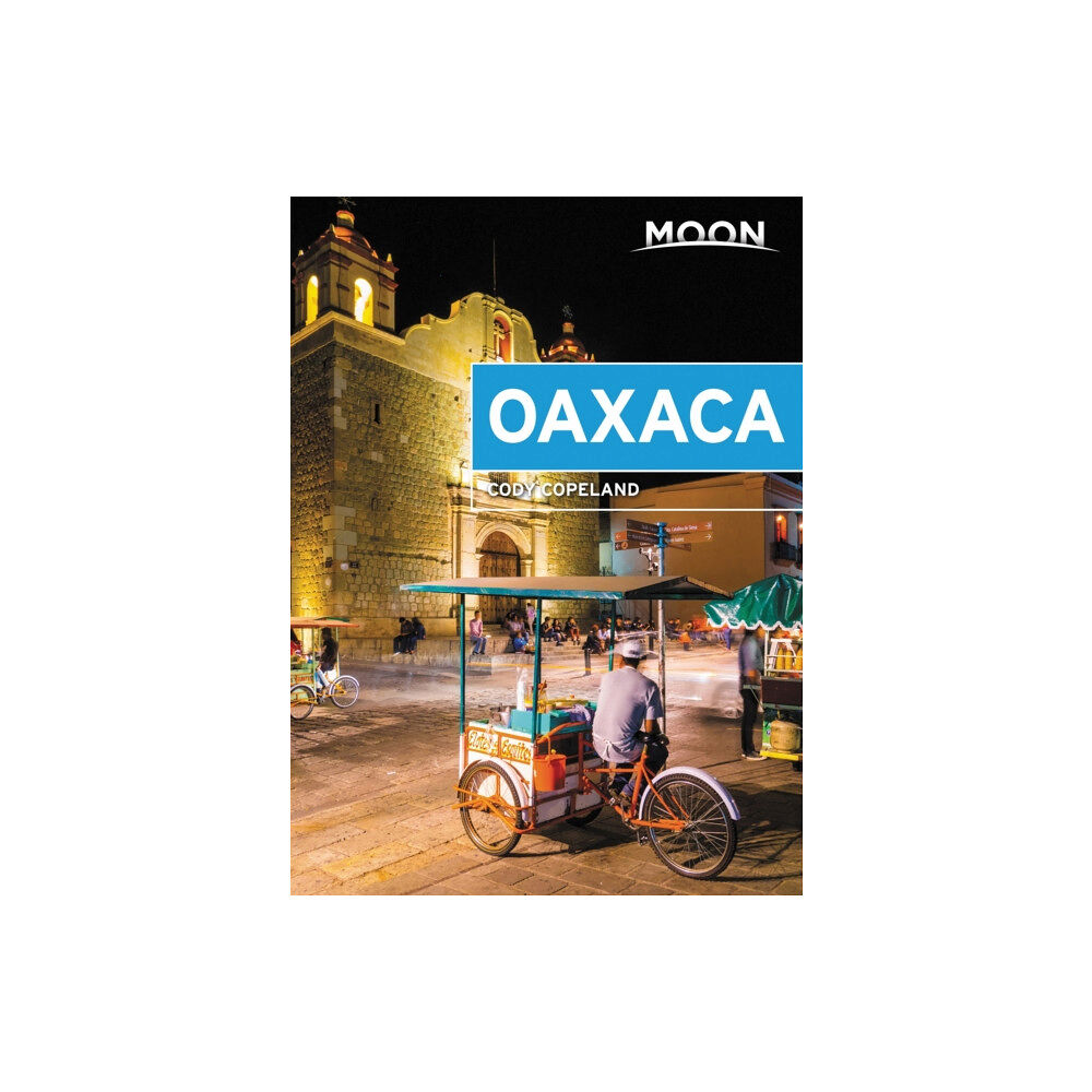 Avalon Travel Publishing Moon Oaxaca (First Edition) (häftad, eng)