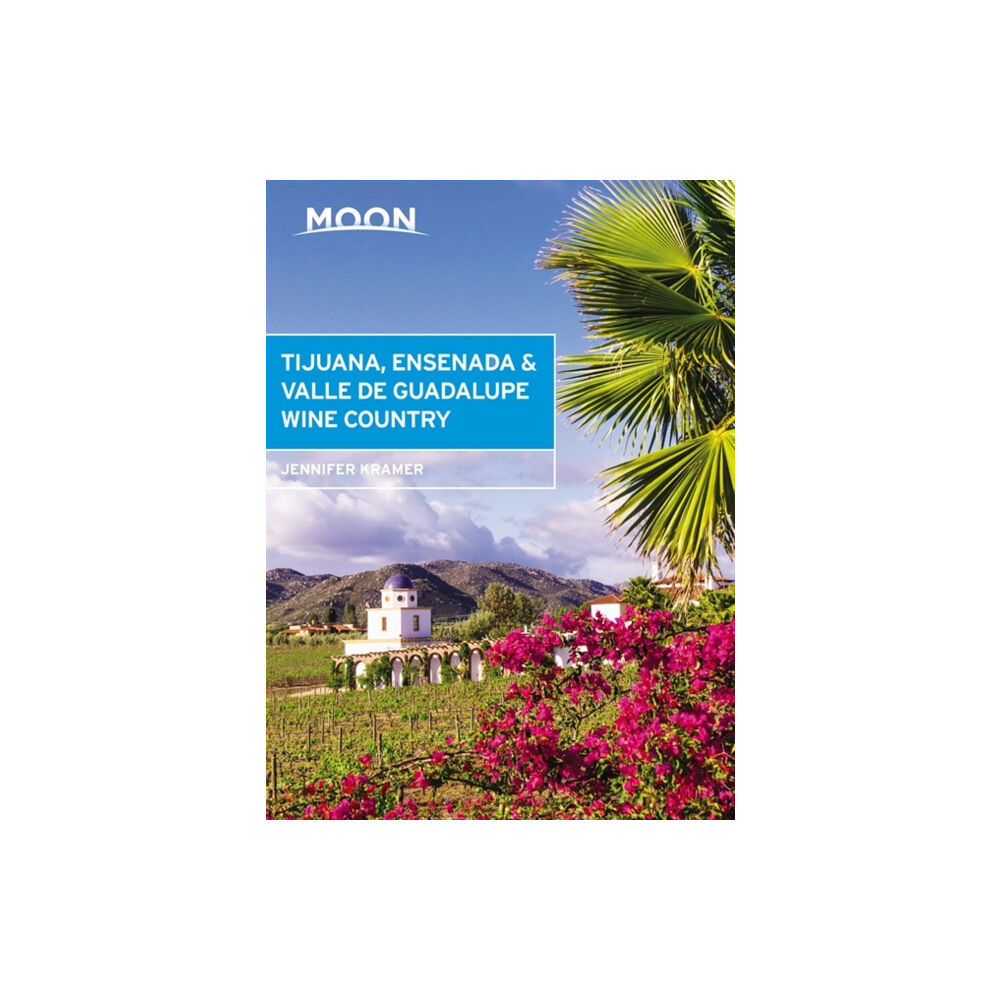 Avalon Travel Publishing Moon Tijuana, Ensenada & Valle de Guadalupe Wine Country (First Edition) (häftad, eng)