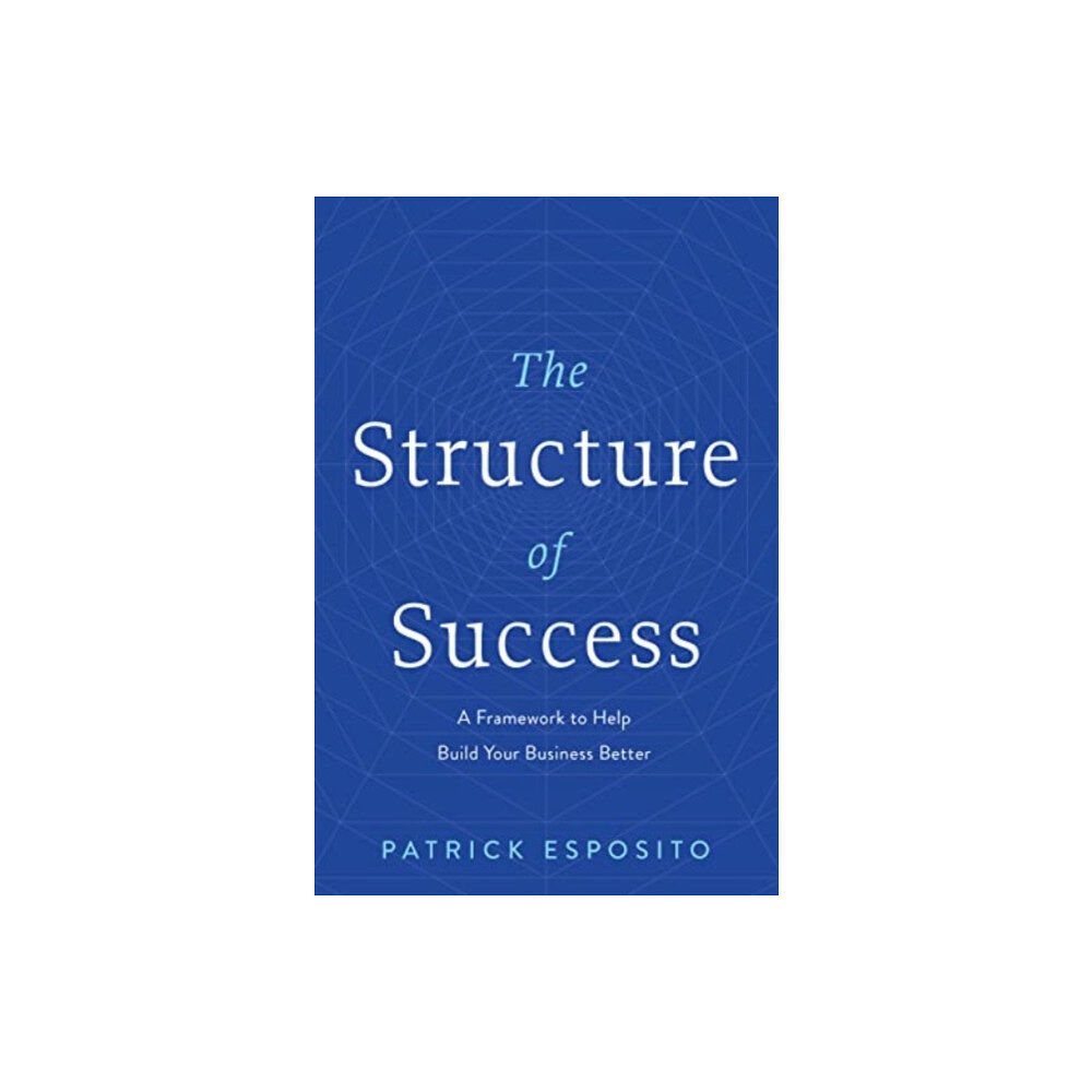 Greenleaf Book Group LLC The Structure of Success (inbunden, eng)