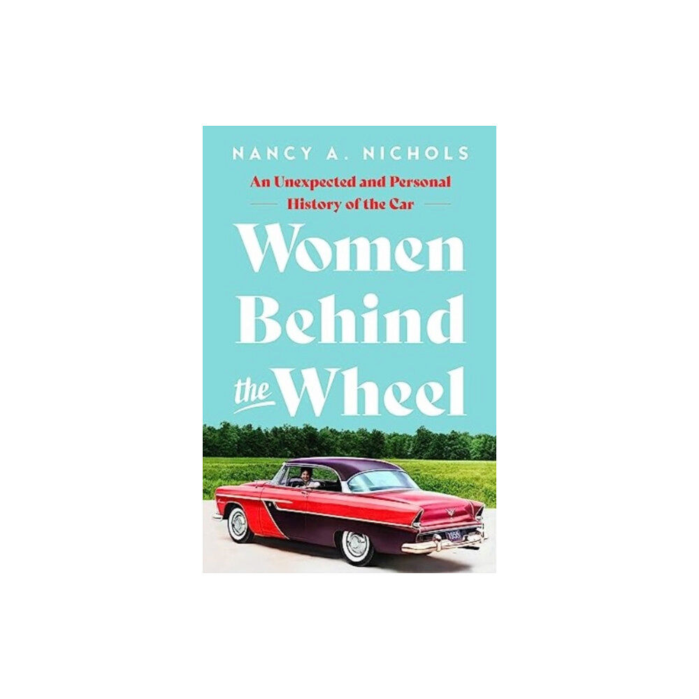 Pegasus Books Women Behind the Wheel (inbunden, eng)