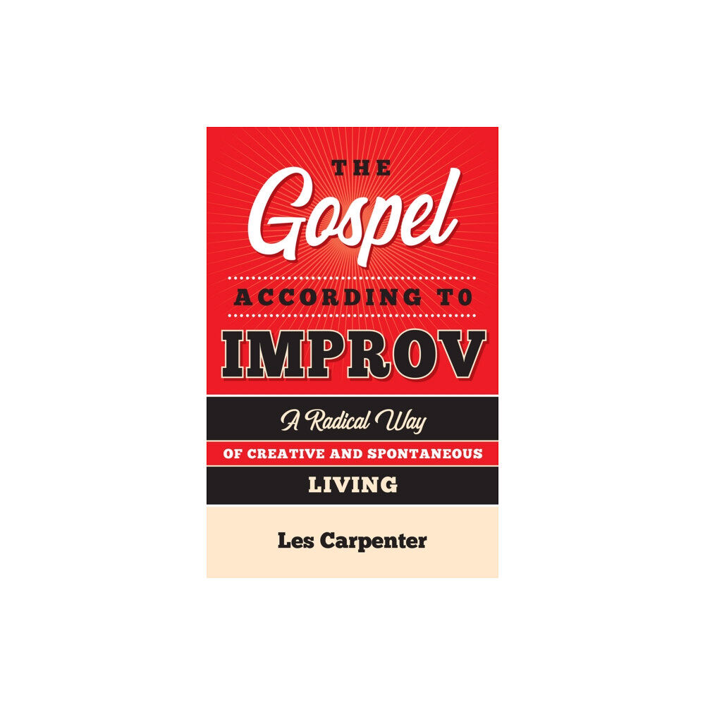 Church Publishing Inc The Gospel According to Improv (häftad, eng)