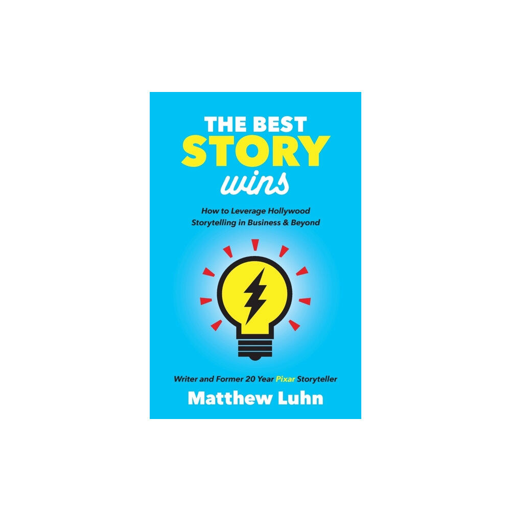 Morgan James Publishing llc The Best Story Wins (häftad, eng)