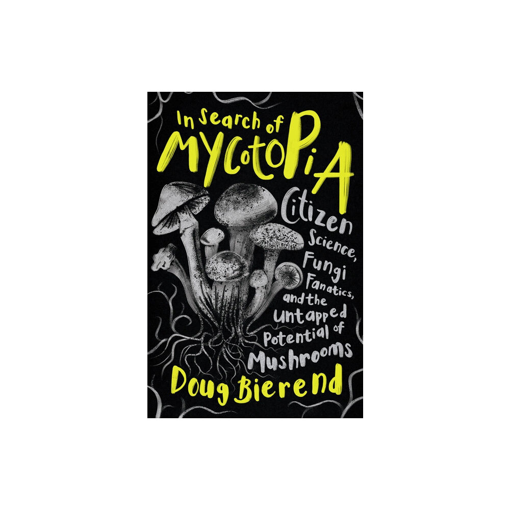 Chelsea Green Publishing Co In Search of Mycotopia (häftad, eng)