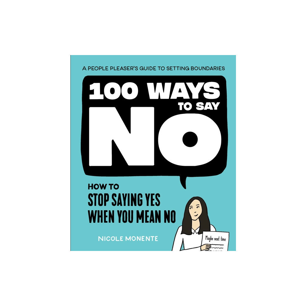 Sasquatch Books 100 Ways to Say No (inbunden, eng)