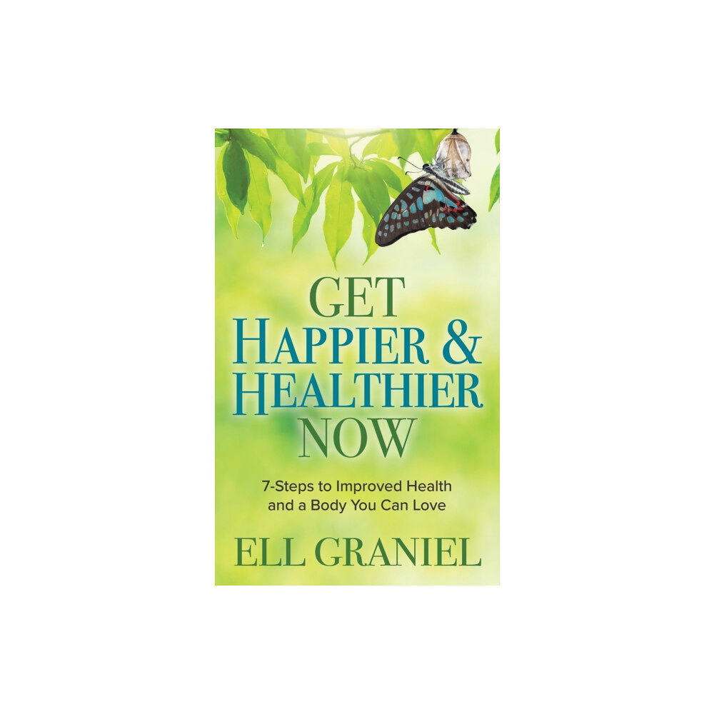 Morgan James Publishing llc Get Happier & Healthier Now (häftad, eng)