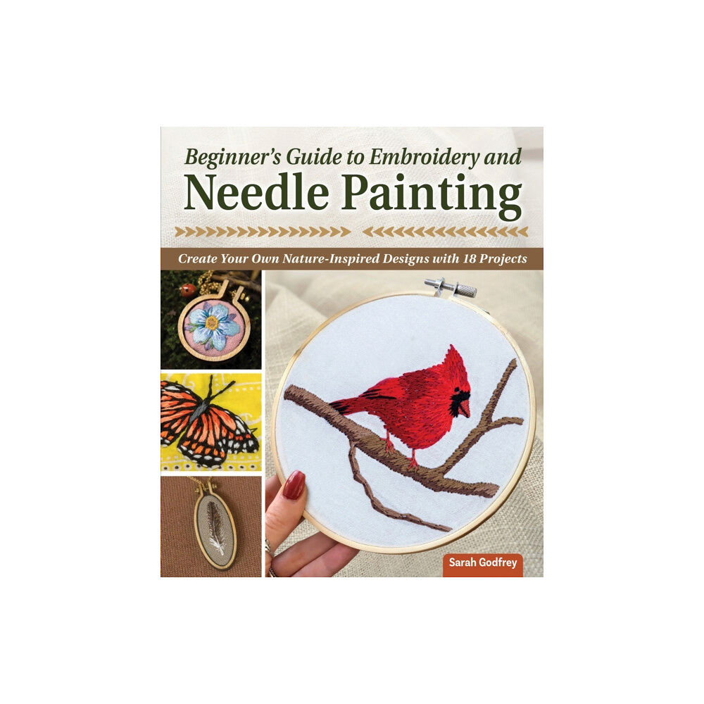 Fox Chapel Publishing Beginner’s Guide to Embroidery and Needle Painting (häftad, eng)