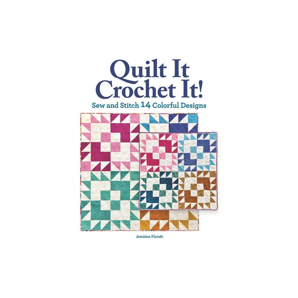 Fox Chapel Publishing Quilt It, Crochet It! (häftad, eng)