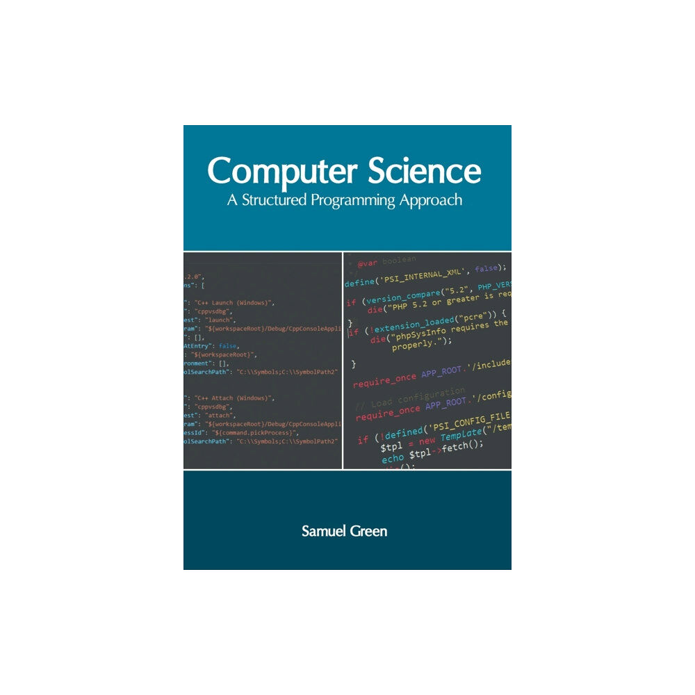 Murphy & Moore Publishing Computer Science: A Structured Programming Approach (inbunden, eng)