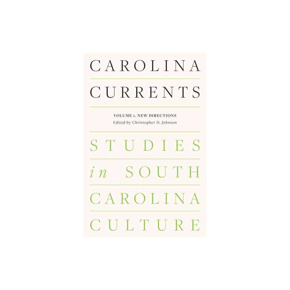 University of South Carolina Press Carolina Currents, Studies in South Carolina Culture (häftad, eng)