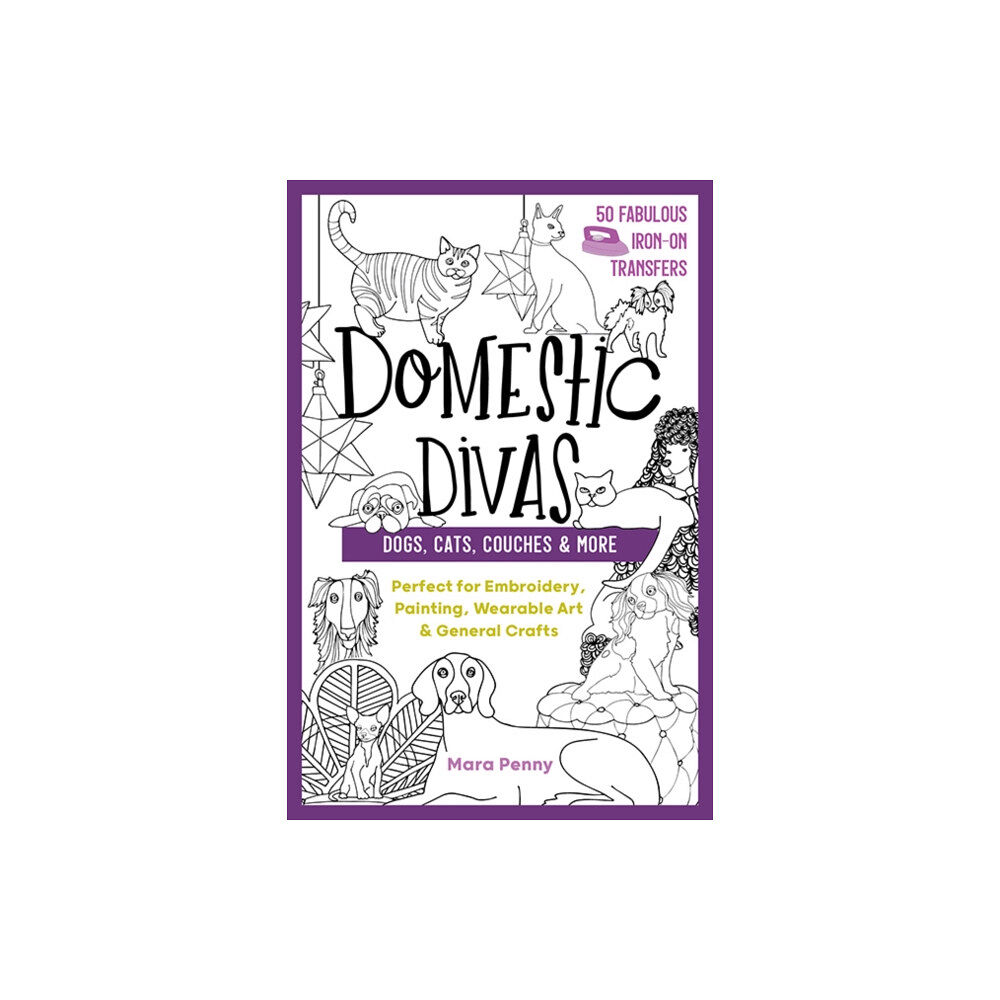 C & T Publishing Domestic Divas - Dogs, Cats, Couches & More (häftad, eng)