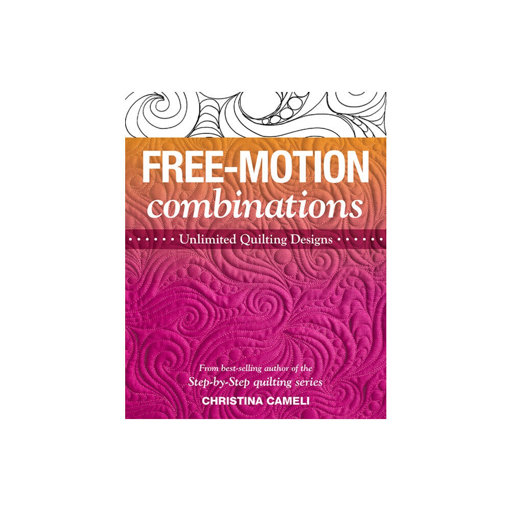 C & T Publishing Free-Motion Combinations (häftad, eng)