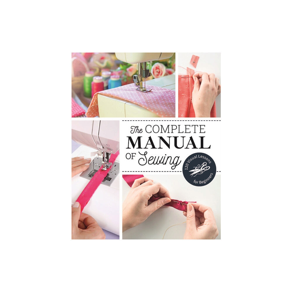 C & T Publishing The Complete Manual of Sewing (häftad, eng)