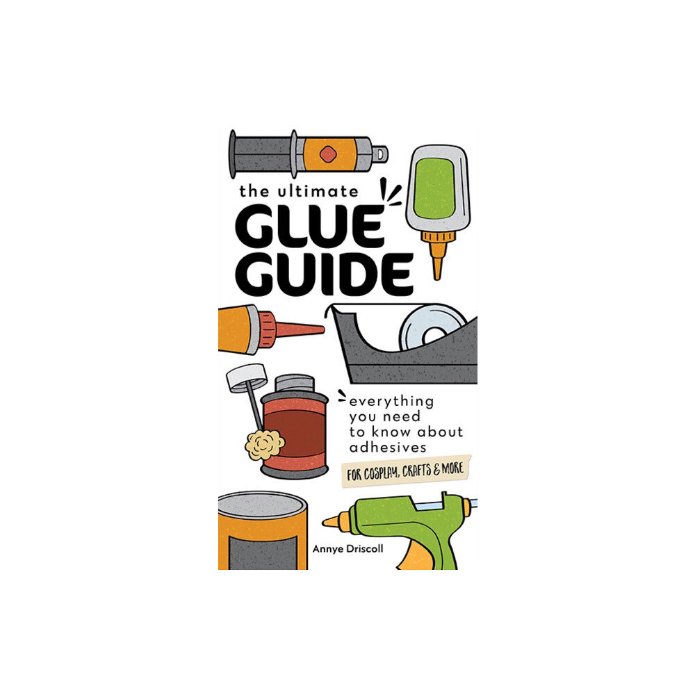 C & T Publishing The Ultimate Glue Guide (häftad, eng)